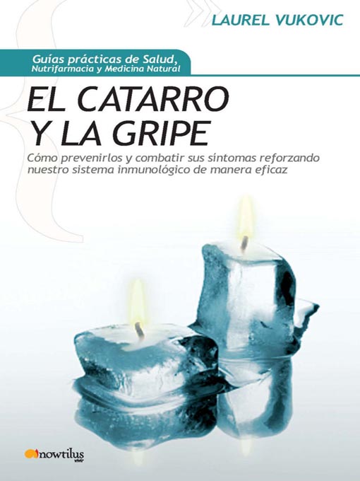 Title details for El Catarro y la Gripe by Laurel Vukovic - Available